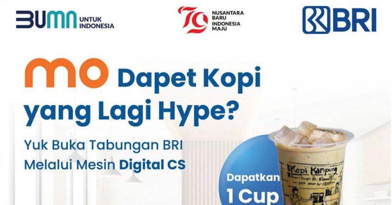 Dapatkan Kopi Kekinian Hanya dengan Buka Tabungan Lewat Digital CS BRI 1 Dapatkan Kopi Kekinian Hanya dengan Buka Tabungan Lewat Digital CS BRI