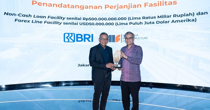 Dukung Pembangunan Sektor Infrastruktur Tanah Air, BRI Berikan Fasilitas Kredit kepada Indonesia Infrastructure Finance