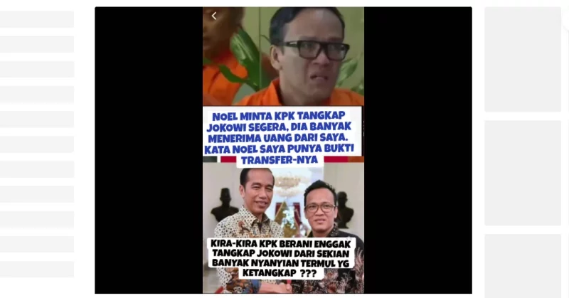 Cek Fakta: Noel Minta KPK Tangkap Jokowi Karena Terima Uang dan Punya Bukti Transfer [SALAH]